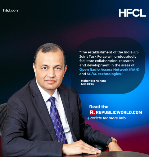 We Look Forward with Optimism to Further Collaboration in the Fields of Telecom and Technology': Mahendra Nahata, MD, HFCL with Republic World